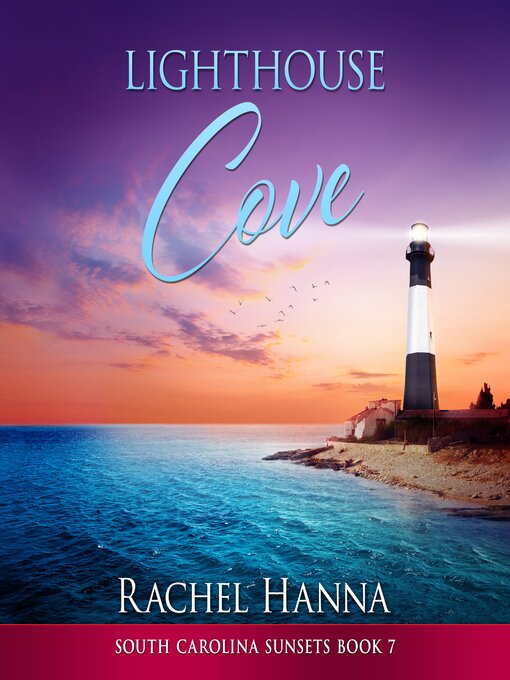 Title details for Lighthouse Cove by Rachel Hanna - Available